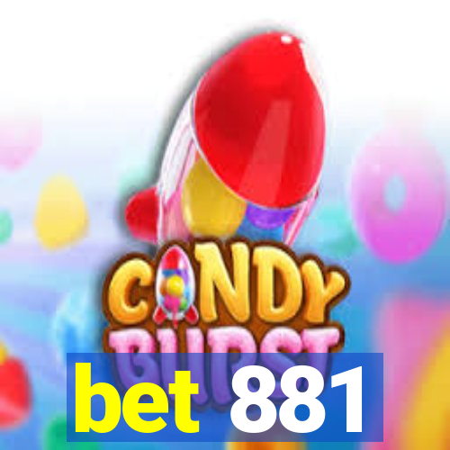bet 881